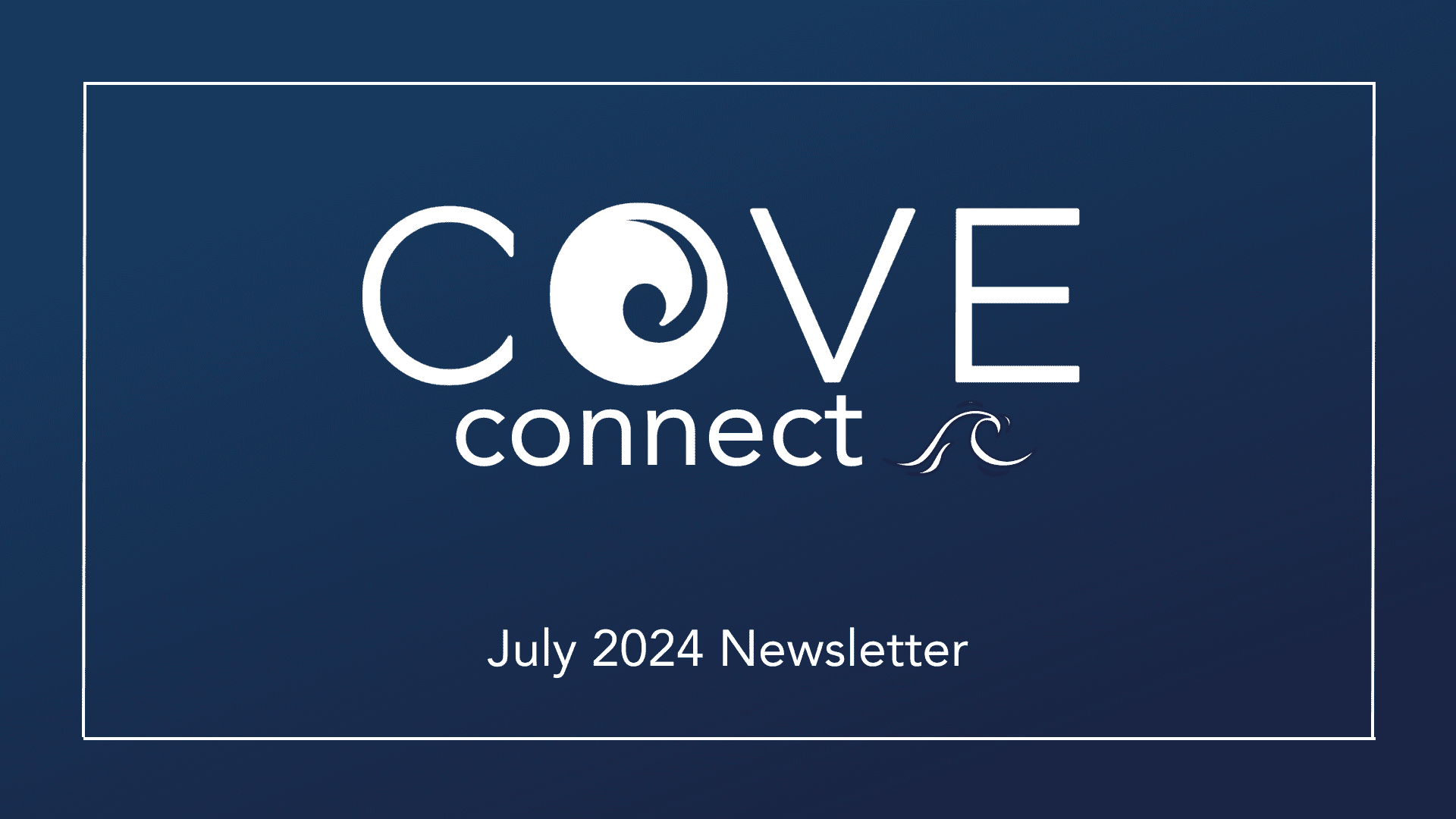COVE Connect | July 2024